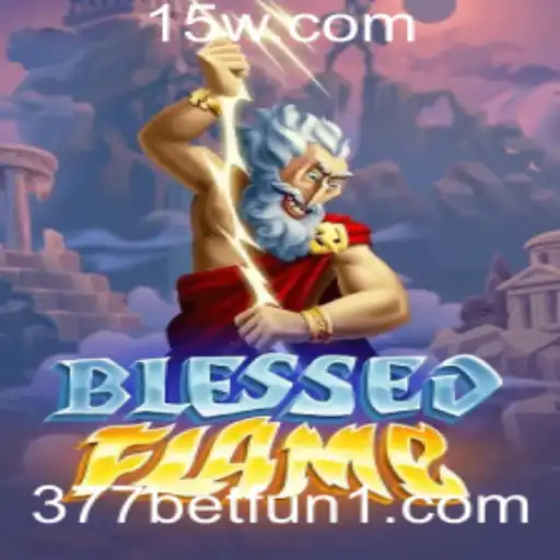 377bet fun | Descubra o Fascinante Mundo de BlessedFlame: Um Guia Completo