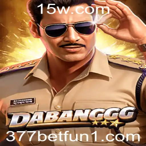 377bet fun | Explorando o Jogo DABANGGG: Diversão e Estratégia com 377bet Fun