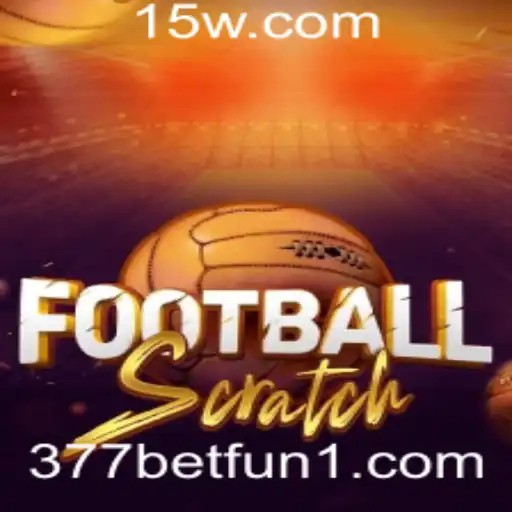 377bet fun | Descubra o FootballScratch: Diversão e Estratégia com 377bet