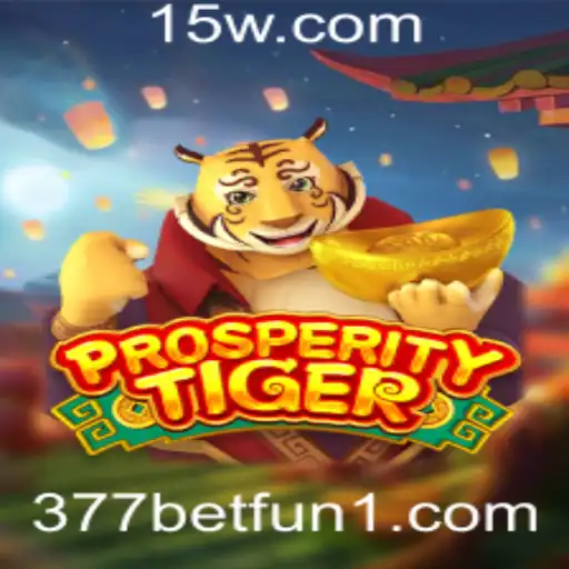 377bet fun | Explore o Fascinante Mundo de ProsperityTiger: Sua Nova Aventura em 377bet Fun